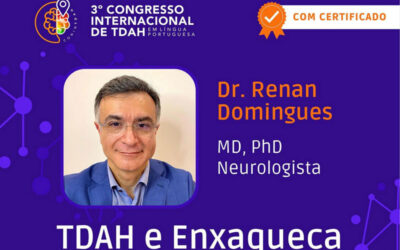 Dr Renan Domingues faz palestra no Terceiro Congresso Internacional de TDAH sobre Enxaqueca e TDAH